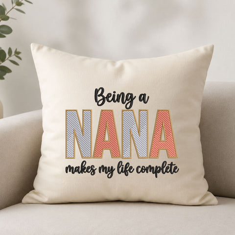 Being a Nana Makes My Life Complete Machine Embroidery Design – Nana Embroidery File, Grandma Gift Design Embroidery/Applique DESIGNS PatternFeed8 