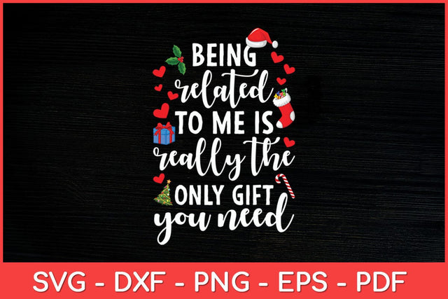 Being Related To Me Christmas Family Funny Svg Design SVG artprintfile 