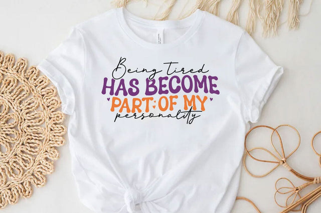 Being trired has become, Funny quotes svg, Sarcastic Svg Design, Sarcastic Sayings Svg Design, Sarcastic Quotes Svg, Funny Sublimation Design, Funny Sarcasm Mega Bundle SVG FiveStarCrafting 