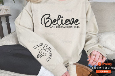 Believe and the magic unfolds Sleeve SVG Design SVG Designangry 