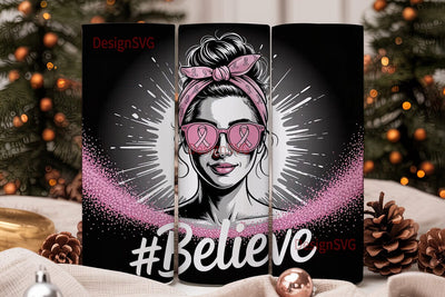 Believe Breast Cancer 20oz Tumbler Wrap Sublimation DesignSVG 