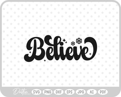 Believe Christmas Quote SVG DottieDigitals 