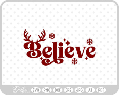 Believe Christmas Quote SVG DottieDigitals 