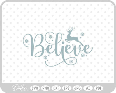 Believe Christmas Quote SVG DottieDigitals 