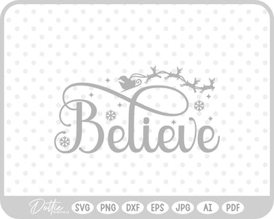 Believe Christmas Quote SVG DottieDigitals 