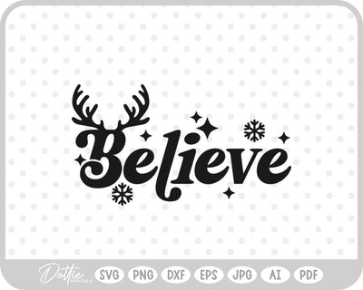 Believe Christmas Quote SVG DottieDigitals 