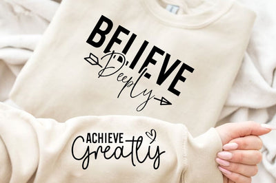 Believe Deeply Sleeve SVG Design, Motivational Sleeve SVG SVG Regulrcrative 