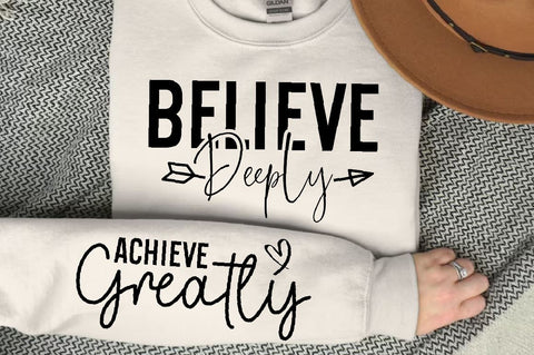 Believe Deeply Sleeve SVG Design, Motivational Sleeve SVG SVG Regulrcrative 