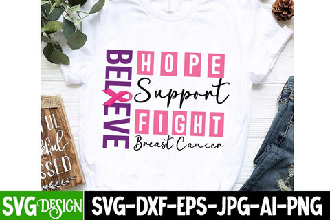 Believe Hope Support Fight Breast Cancer SVG Design,Believe Hope Support Fight Breast Cancer Sublimation PNG SVG BlackCatsMedia 