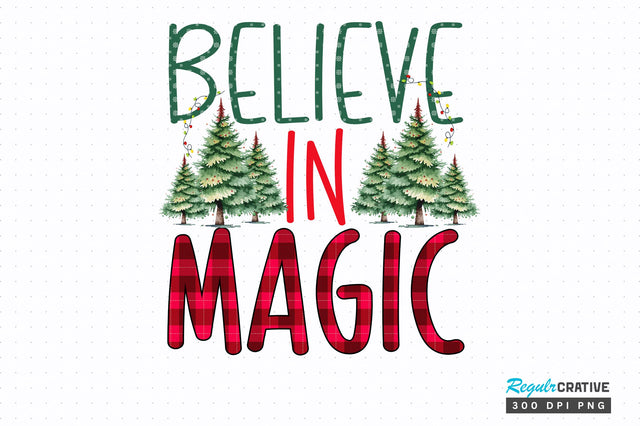 Believe in magic png design Sublimation Regulrcrative 