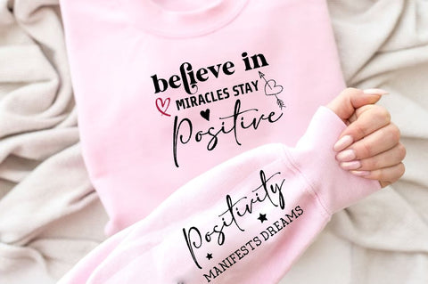 Believe in miracles stay positive Sleeve SVG Design, Inspirational sleeve SVG, Motivational Sleeve SVG, Positive Sleeve SVG SVG Regulrcrative 