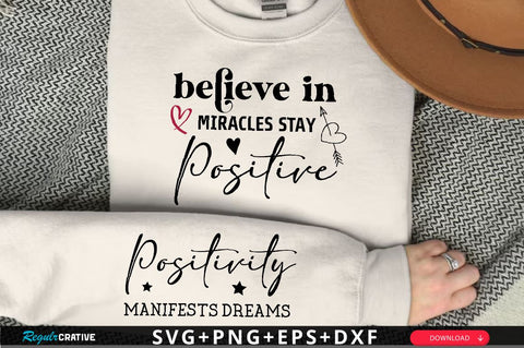 Believe in miracles stay positive Sleeve SVG Design, Inspirational sleeve SVG, Motivational Sleeve SVG, Positive Sleeve SVG SVG Regulrcrative 