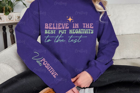 Believe in the best put negativity to the test Sleeve SVG Design SVG Designangry 
