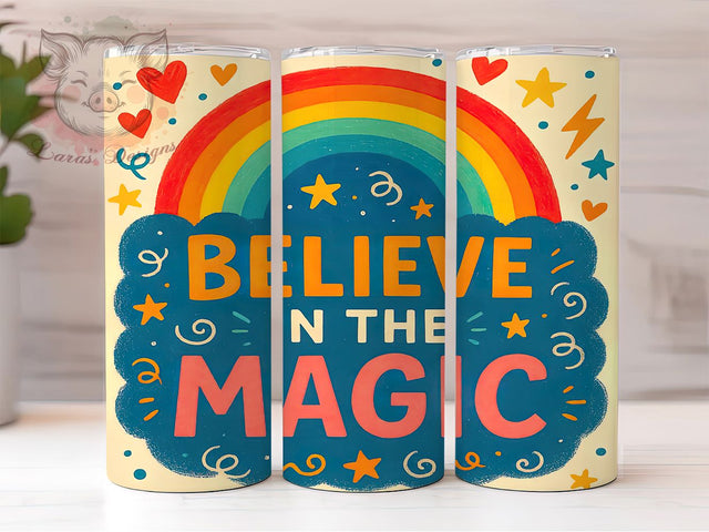 Believe in the Magic 20oz Tumbler, Humor Tumbler Wrap, Inspirational Sublimation, Coffee Lover Design, Cute PNG, 20oz Tumbler Wrap Sublimation Lara' s Designs 
