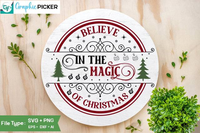 Believe In The Magic Of Christmas Round Sign SVG Design, Christmas SVG Desig ,Christian Round Ornaments, Nativity Christmas SVG Design, SVGs,Quotes and Sayings,Food & Drink,On Sale, Print & Cut SVG DesignPlante 503 