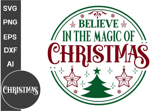 Believe In The Magic Of Christmas Round Sign SVG Design, Farmhouse Christmas Round Sign SVG Design, Christmas SVG Design, SVG Cut File, SVGs, Food & Drink, Print & Cut, Quotes and Sayings SVG DesignPlante 503 