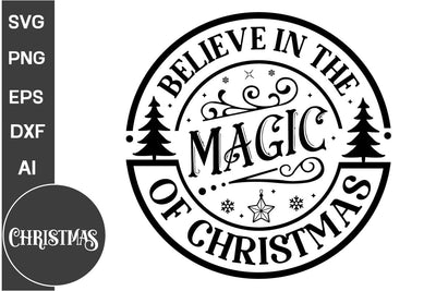 Believe In The Magic Of Christmas Round Sign SVG Design, Farmhouse Christmas Round Sign SVG Design, Christmas SVG Design, SVGs, Food & Drink, Print & Cut, Quotes and Sayings SVG DesignPlante 503 