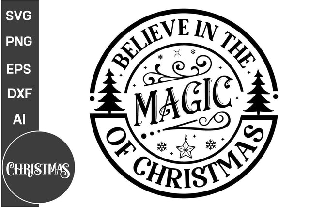Believe In The Magic Of Christmas Round Sign SVG Design, Farmhouse Christmas Round Sign SVG Design, Christmas SVG Design, SVGs, Food & Drink, Print & Cut, Quotes and Sayings SVG DesignPlante 503 