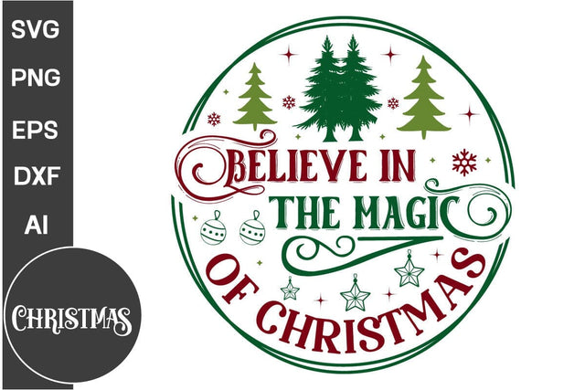 Believe In The Magic Of Christmas Round Sign SVG Design, Farmhouse Christmas Round Sign SVG Design, Christmas SVG Design, SVGs, Food & Drink, Print & Cut, Quotes and Sayings SVG DesignPlante 503 
