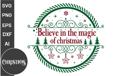 Believe In The Magic Of Christmas Round Sign SVG Design, Farmhouse Christmas Round Sign SVG Design, Christmas SVG Design, SVGs, Food & Drink, Print & Cut, Quotes and Sayings SVG DesignPlante 503 