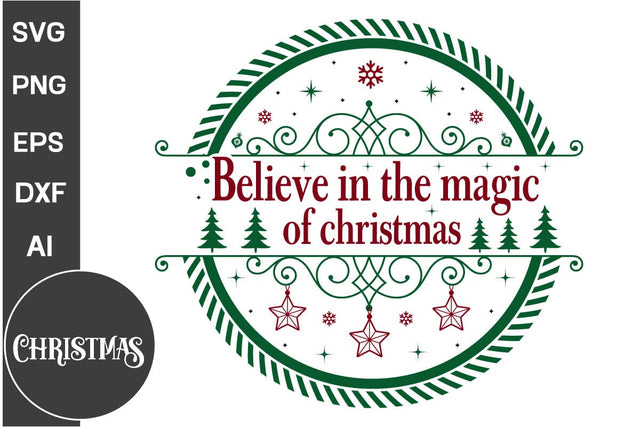 Believe In The Magic Of Christmas Round Sign SVG Design, Farmhouse Christmas Round Sign SVG Design, Christmas SVG Design, SVGs, Food & Drink, Print & Cut, Quotes and Sayings SVG DesignPlante 503 