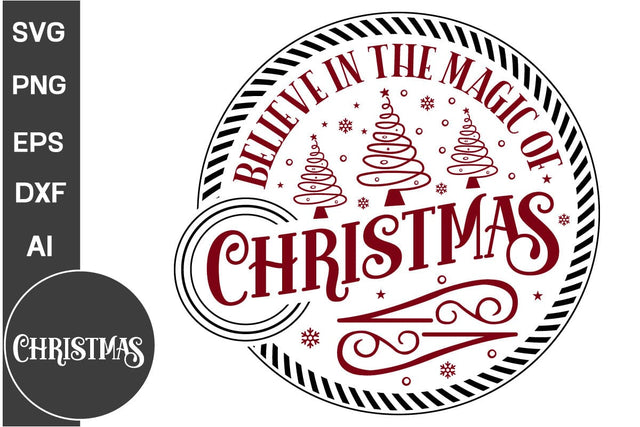 Believe In The Magic Of Christmas Round Sign SVG Design, Farmhouse Christmas Round Sign SVG Design, Christmas SVG Design, SVGs, Food & Drink, Print & Cut, Quotes and Sayings SVG DesignPlante 503 