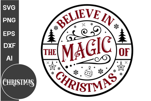 Believe In The Magic Of Christmas Round Sign SVG Design,Farmhouse Christmas Round Sign SVG Design, Christmas SVG Design, SVGs, Food & Drink, Print & Cut, Quotes and Sayings SVG DesignPlante 503 