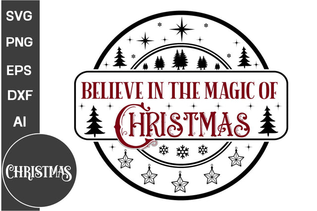 Believe In The Magic Of Christmas Round Sign SVG Design,Farmhouse Christmas Round Sign SVG Design, Christmas SVG Design, SVGs, Food & Drink, Print & Cut, Quotes and Sayings SVG DesignPlante 503 