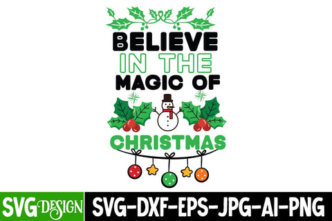 Believe In The Magic Of Christmas SVG Cut File,Believe In The Magic Of Christmas SVG Design, Christmas SVG Quotes, Merry Christmas SVG Design, Christnmas Sublimation PNG SVG BlackCatsMedia 