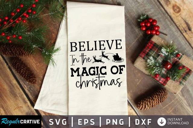 Believe in the magic of christmas SVG Design SVG Regulrcrative 