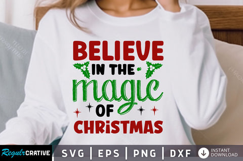 Believe in the magic of christmas SVG Design SVG Regulrcrative 