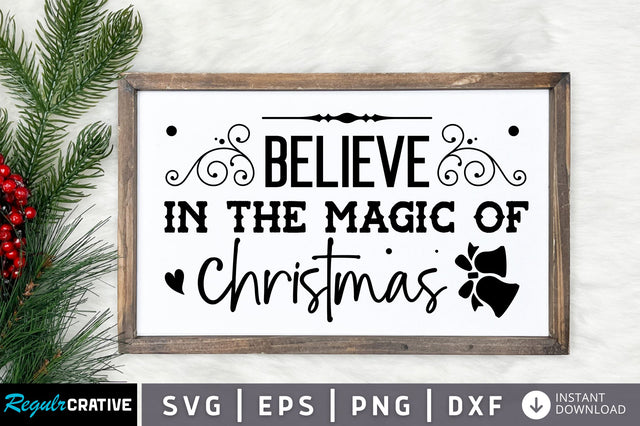 Believe in the magic of christmas SVG Design SVG Regulrcrative 