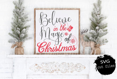 Believe In The Magic Of Christmas Svg File SVG MaiamiiiSVG 