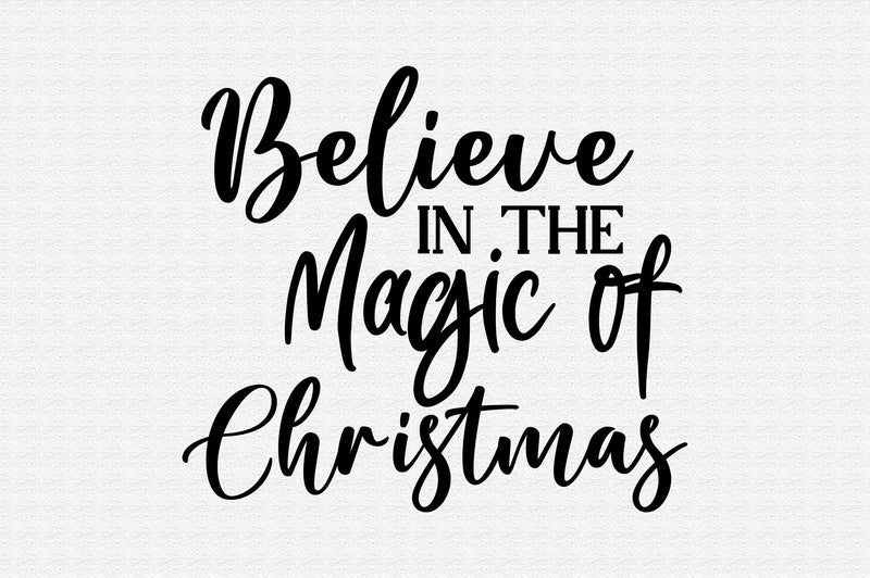 Believe in the Magic of Christmas SVG orpitasn 