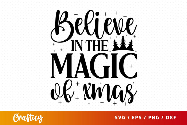 Believe in the magic of xmas T shirt SVG Design SVG Designangry 