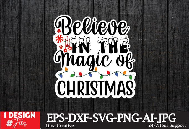 Believe In The Magic The Christmas Sticker ,Christmas Sticker SVG ,Christmas SVG Cut File,Christmas Sticker PNG,Christmas Sticker DEsign Bundle, Christmas SVG BUndle,Christmas Sublimation, Sublimation PNG,Christmas Clip Art SVG Insomnia Std 