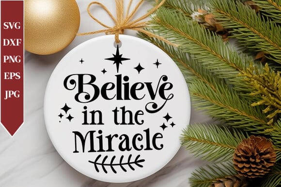 Believe in the Miracle SVG SVG Crafty Ideas 