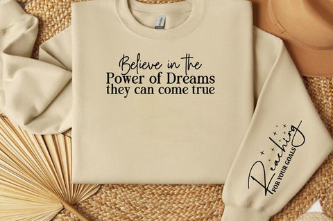 Believe in the Power of Dreams They Can Come True Sleeve SVG Designangry 