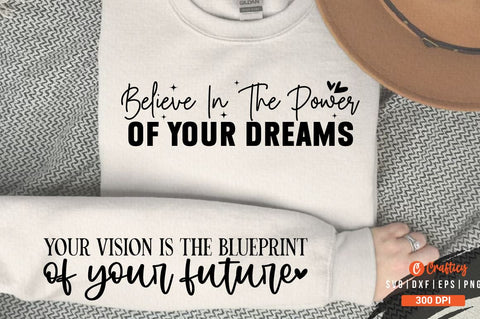 Believe in the power of your dreams Sleeve SVG Design SVG Designangry 