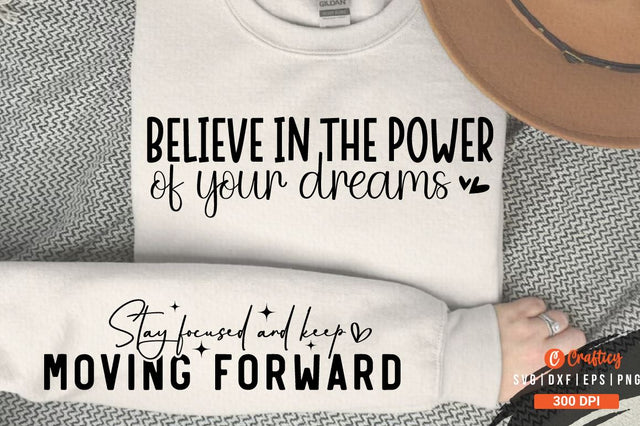 Believe in the power of your dreams Sleeve SVG Design SVG Designangry 