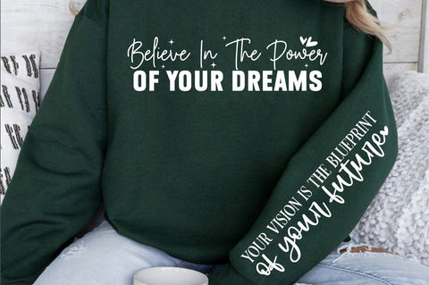 Believe in the power of your dreams Sleeve SVG Design SVG Designangry 