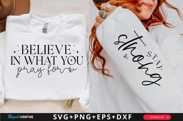 Believe in what you pray for Sleeve SVG Design, Christian Sleeve SVG, Faith SVG Design, Jesus Sleeve SVG SVG Regulrcrative 