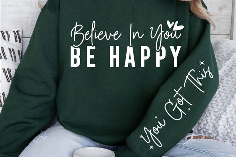 Believe in you be happy Sleeve SVG Design SVG Designangry 
