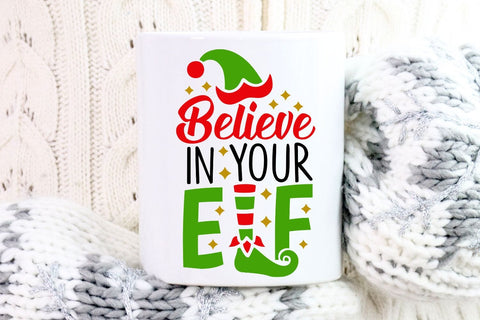 Believe in your Elf| Funny Christmas Elf SVG Cutting Files. SVG CosmosFineArt 