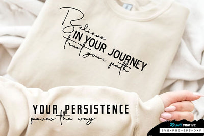 Believe in your journey Sleeve SVG Design, Inspirational sleeve SVG, Motivational Sleeve SVG Design, Positive Sleeve SVG SVG Regulrcrative 