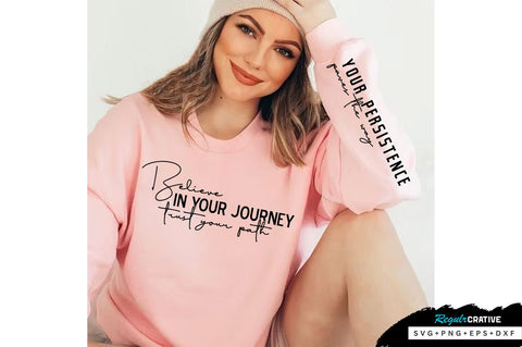 Believe in your journey Sleeve SVG Design, Inspirational sleeve SVG, Motivational Sleeve SVG Design, Positive Sleeve SVG SVG Regulrcrative 