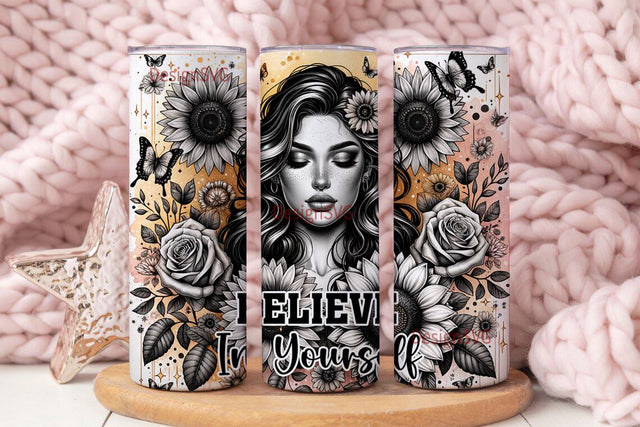 Believe in Yourself 20oz Skinny Straight Tumbler Sublimation Design, Tumbler Wrap For Her PNG, Digital Download Sublimation DesignSVG 