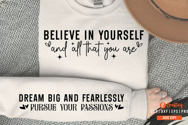 Believe in yourself and all that you are Sleeve SVG Design SVG Designangry 