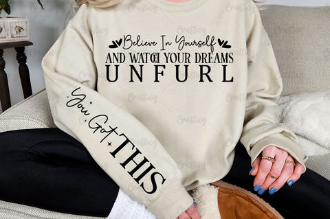 Believe in yourself and watch your dreams unfurl Sleeve SVG Design SVG Designangry 