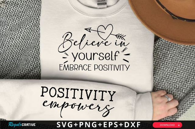 Believe in yourself embrace positivity Sleeve SVG Design, Inspirational sleeve SVG, Motivational Sleeve SVG, Positive Sleeve SVG SVG Regulrcrative 